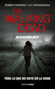 Title: The Walking Dead: Woodbury (en español), Author: Robert Kirkman