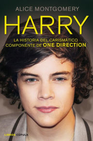 Title: Harry: La historia del carismático componente de ONE DIRECTION, Author: Alice Montgomery