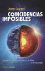 Coincidencias imposibles: Cuando el universo conspira a tu favor... o en tu contra