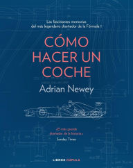 Title: Cómo hacer un coche, Author: Adrian Newey