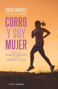 Title: Corro y soy mujer, Author: Erica Sánchez