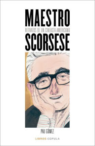 Title: Maestro Scorsese: Retratos de un cineasta americano, Author: Pau Gómez