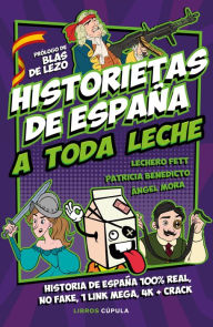 Title: Historietas de España a toda leche, Author: Lechero Fett