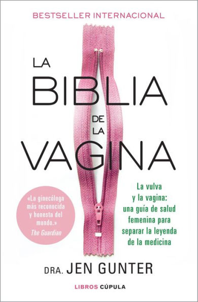 La biblia de la vagina: La vulva y la vagina: una guía de salud femenina para separar la leyenda de la medicina
