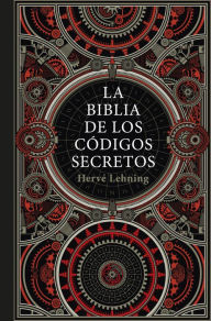 Title: La biblia de los códigos secretos, Author: Hervé Lehning
