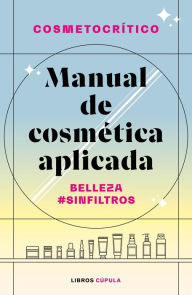 Title: Manual de cosmética aplicada: Belleza #SinFiltros, Author: Héctor Núñez