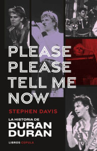 Title: Please, Please Tell Me Now, Author: Stephen Davis