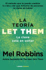 La teoría Let Them. La clave está en soltar: El método que te puede cambiar la vida y del que millones de personas no dejan de hablar