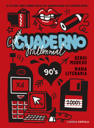 Free ebook download forums Súper cuaderno millennial: El último libro sobre nostalgia generacional 9788448042950 English version by Nana Literaria, Sergi Moreso