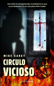 Title: Círculo vicioso, Author: Mike Carey