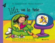 Title: Lila ve la tele (Lila 4), Author: Eduard Estivill