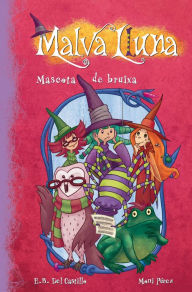 Title: Mascota de bruixa (Malva Lluna 3), Author: Estrella Borrego del Castillo