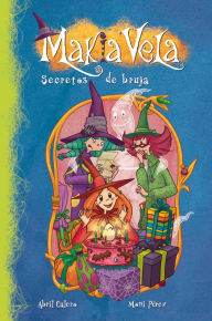 Title: Secretos de bruja (Makia Vela 4), Author: Estrella Borrego del Castillo