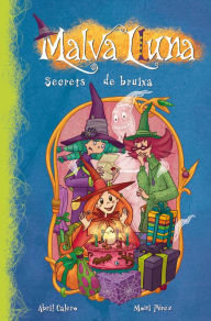 Title: Secrets de bruixa (Malva Lluna 4), Author: Estrella Borrego del Castillo