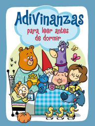 Title: Adivinanzas para leer antes de dormir / Riddles for Bedtime, Author: Ana María Cobos Obrero