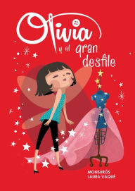 Title: Olivia y el gran desfile (?livia 1), Author: Laura Vaqué