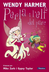 Title: La Perla 5 - La Perla i l'elf del parc, Author: Wendy Harmer
