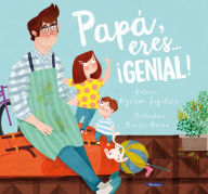 Title: Papá, eres # ¡genial! / Dad, You Are Awesome!, Author: Myriam Sayalero