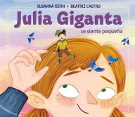 Title: Julia Giganta: Se siente pequeña / Julia Giganta: Feels Small, Author: Susanna Isern