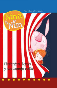 Title: Nina y Nim 3 - Elefantes, loros y un conejo rosa, Author: Vicenç Tuset