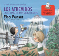 Title: Los Atrevidos en el País de los Unicornios (Serie Los Atrevidos 5): Incluye claves para gestionar la tristeza, Author: Elsa Punset