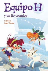 Title: Un lío cósmico (Equipo H), Author: Jo Bright