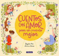 Title: Cuentos con amor para un mundo mejor / Stories Full of Love for a Wonderful World, Author: Begona Oro