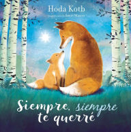 Full ebook free download Siempre, siempre te querre / I've Loved You Since Forever by Hoda Kotb 9788448852061 in English