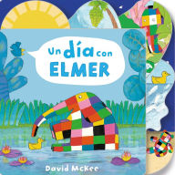 Title: Un día con Elmer / Elmer's Day: Tabbed Board Book, Author: David McKee