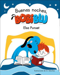 Title: ¡Buenas noches, Bobiblu! / Good Night, Bobiblu!, Author: Elsa Punset