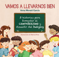 Title: Vamos a llevarnos bien / We Will Get Along, Author: Anna Morato Garcia