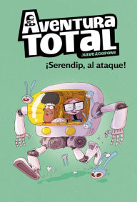 Title: ¡Serendip al ataque! / Serendip on the Attack!, Author: Òscar Julve