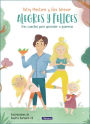 Alegres y felices: tres cuentos para aprender a quererse / Cheerful and happy. Three Stories to Learn How to Love Yourself