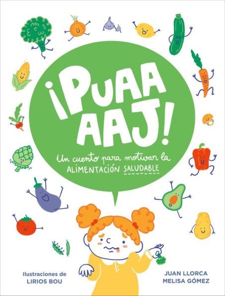 ¡Puaaaaj!: Un cuento para motivar la alimentación saludable / Yuck!: A Story to Encourage Healthy Eating