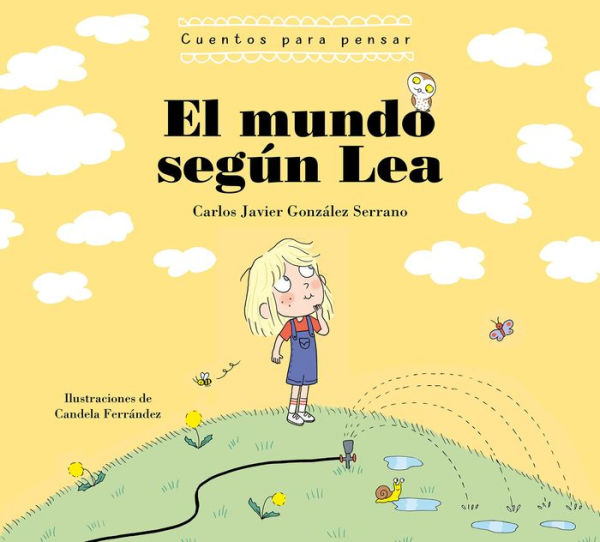 El mundo según Lea. Cuentos para pensar / The World According to Lea. Stories to Think About