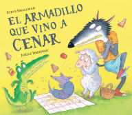 Title: El armadillo que vino a cenar / The Armadillo Who Came for Dinner, Author: Steve Smallman