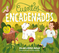 Title: Cuentos encadenados / Linked Stories, Author: PILAR LÓPEZ ÁVILA