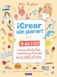 Alternative view 1 of ¡Crear sin parar!: + de 100 manualidades, recetas y trucos para todo el año / Cr eate Non-Stop!