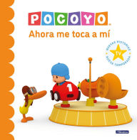 Title: Pocoyó. Un cuento ¡Ahora me toca a mí! / Pocoyo. A Story: Now It's My Turn!, Author: Animaj