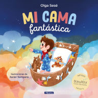Title: Mi cama fantástica. Método BabyREM / My Fantastic Bed, Author: Olga Sesé