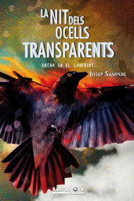 Title: La nit dels ocells transparents, Author: Josep Sampere