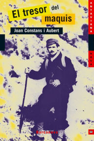 Title: El tresor del maquis, Author: Joan Constans i Aubert