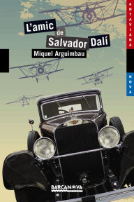 Title: L'amic de Salvador Dalí, Author: Miquel Arguimbau