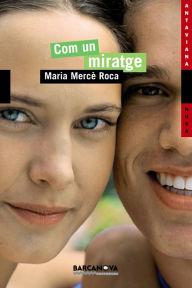 Title: Com un miratge, Author: Maria Mercè Roca