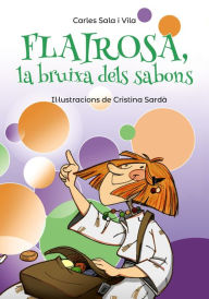 Title: Flairosa, la bruixa dels sabons, Author: Carles Sala