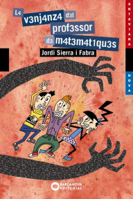 Title: La venjança del professor de matemàtiques, Author: Jordi Sierra Fabra