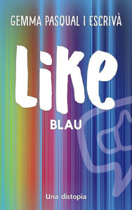 Title: Like. Blau, Author: Gemma Pasqual i Escrivà