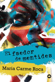 Title: El faedor de mentides, Author: Maria Carme Roca