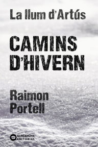 Title: Camins d´hivern, Author: Raimon Portell
