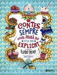 Title: Contes de sempre com mai no te'ls han explicat, Author: Espido Freire